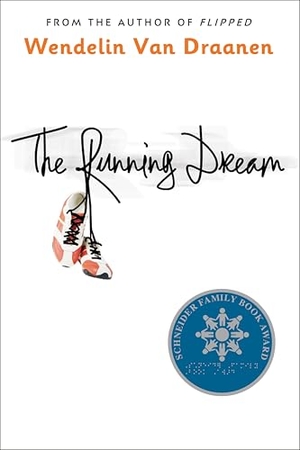 Draanen, Wendelin Van. The Running Dream. Random House, 2012.