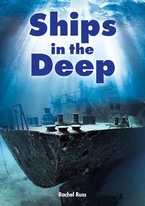 Russ, Rachel. Set 08 - Ships in the Deep. Scholastic, 2024.