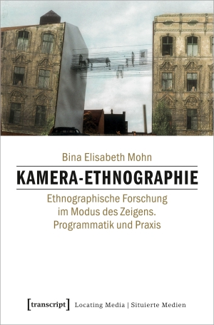 Mohn, Bina Elisabeth. Kamera-Ethnographie - Ethnographische Forschung im Modus des Zeigens. Programmatik und Praxis. Transcript Verlag, 2023.