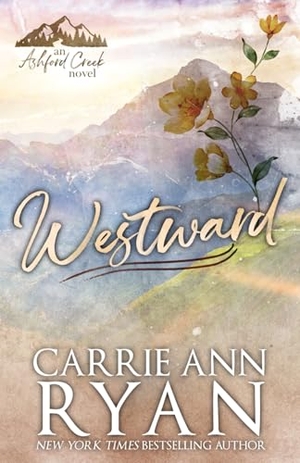 Ryan, Carrie Ann. Westward - Special Edition. Carrie Ann Ryan, 2026.