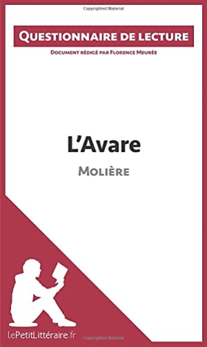 Lepetitlitteraire / Florence Meurée. L'Avare de Molière - Questionnaire de lecture. lePetitLitteraire.fr, 2015.