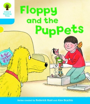 Young, Annemarie / Roderick Hunt. Oxford Reading Tree: Level 3: Decode and Develop: Floppy and the Puppets. Oxford University Press, 2011.