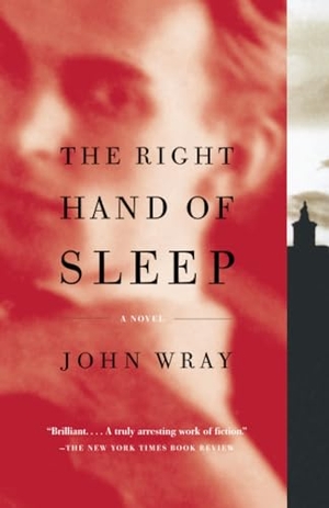 Wray, John. The Right Hand of Sleep. Random House UK, 2002.