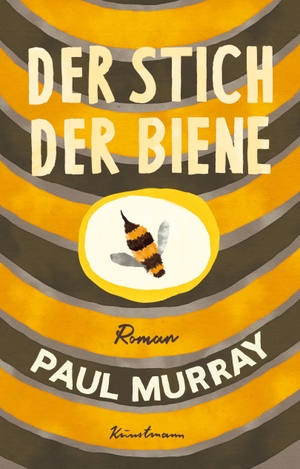 Murray, Paul. Der Stich der Biene. Kunstmann Antje GmbH, 2024.