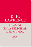 El amor es la felicidad del mundo