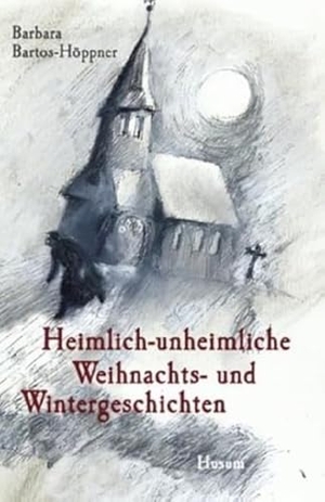 Bartos-Höppner, Barbara. Heimlich-unheimliche Weihnachts- und Wintergeschichten. Husum Druck, 2015.