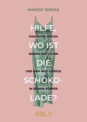 Siskas, Mandy. Hilfe, wo ist die Schokolade? - Vom Meno-Bauch, miesen Diätlügen und dem Weg zurück in deinen Körper. GOLD Verlag, 2026.