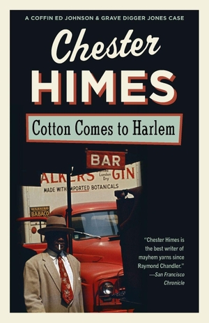 Himes, Chester. Cotton Comes to Harlem. Knopf, 1988.