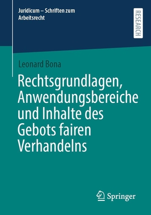Bona, Leonard. Rechtsgrundlagen, Anwendungsbereiche und Inhalte des Gebots fairen Verhandelns. Springer-Verlag GmbH, 2026.