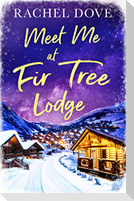 Meet Me at Fir Tree Lodge