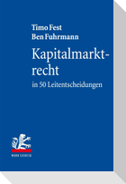 Kapitalmarktrecht in 50 Leitentscheidungen