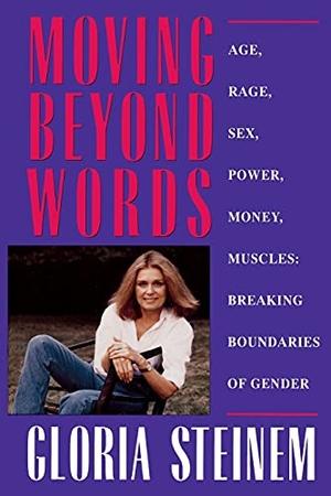 Steinem, Gloria. Moving Beyond Words. Simon & Schuster, 1995.
