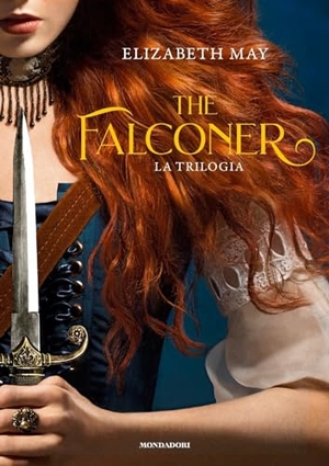 May, Elizabeth. The Falconer. La trilogia. Mondadori, 2024.