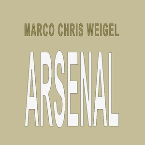 Weigel, Marco Chris. Arsenal. Books on Demand, 2021.