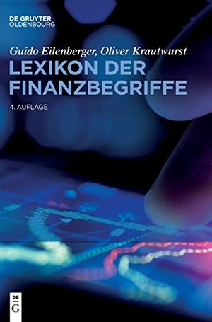 Krautwurst, Oliver / Guido Eilenberger. Lexikon der Finanzbegriffe. De Gruyter Oldenbourg, 2020.