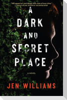 A Dark and Secret Place
