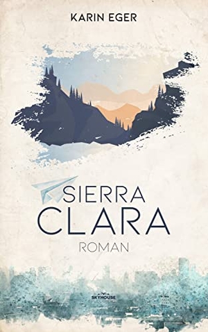Eger, Karin. Sierra Clara - Roman. NOVA MD, 2022.