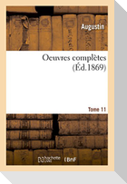 Oeuvres Complètes. Tome 11