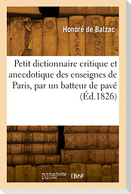Petit dictionnaire critique et anecdotique des enseignes de Paris, par un batteur de pavé
