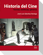 Historia del cine : teorías, estética, géneros
