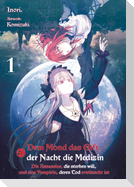 Dem Mond das Gift, der Nacht die Medizin, Band 1