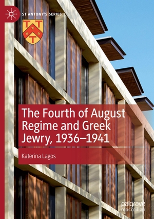 Lagos, Katerina. The Fourth of August Regime and Greek Jewry, 1936-1941. Springer International Publishing, 2023.