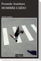 Hombre Caído (Relatos Cortos) / Fallen Man (Short Stories)