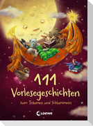 111 Vorlesegeschichten zum Träumen und Schlummern