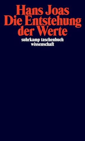 Joas, Hans. Die Entstehung der Werte. Suhrkamp Verlag, 2013.