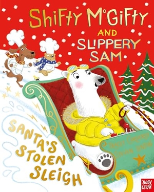 Corderoy, Tracey. Shifty McGifty and Slippery Sam: Santa's Stolen Sleigh. Nosy Crow Ltd, 2021.