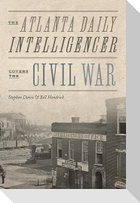 The Atlanta Daily Intelligencer Covers the Civil War