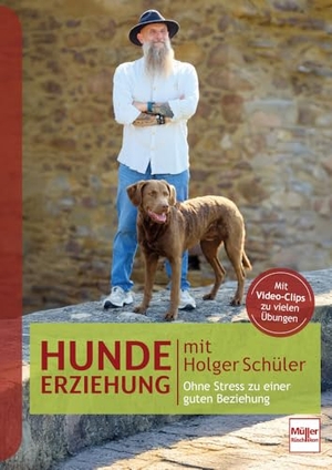 Schüler, Holger. Hundeerziehung mit Holger Schüler - Ohne Stress zu einer guten Beziehung - Mit Video-Clips zu vielen Übungen. Müller Rüschlikon, 2026.