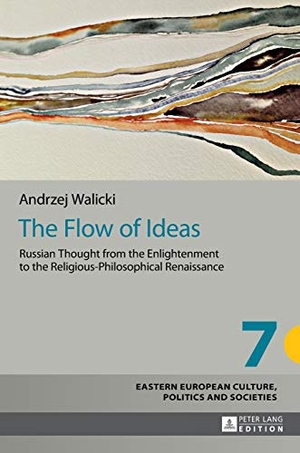 Walicki, Andrzej. The Flow of Ideas - Russian Thought from the Enlightenment to the Religious-Philosophical Renaissance. Peter Lang, 2015.