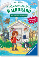 Abenteuer in Waldorado. Willkommen zu Hause - Band 1
