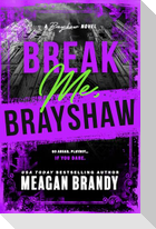 Break Me, Brayshaw (Standard Edition)