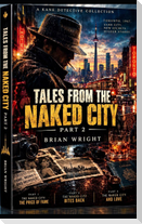 Tales From The Naked City Part 2