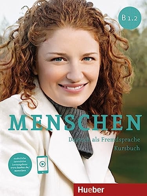 Braun-Podeschwa, Julia / Habersack, Charlotte et al. Menschen B1.2 - Deutsch als Fremdsprache / Kursbuch. Hueber Verlag GmbH, 2020.