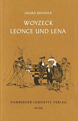 Büchner, Georg. Woyzeck. Leonce und Lena - Ein Fragment. Ein Lustspiel. Hamburger Lesehefte, 2023.