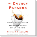 The Energy Paradox: What to Do When Your Get-Up-And-Go Has Got Up and Gone