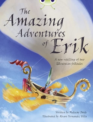 Doyle, Malachy. Bug Club Independent Fiction Year 4 Grey A The Amazing Adventures of Erik. Pearson Education Limited, 2013.