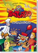 Tom Turbo: Der Spaghetti-Spuk