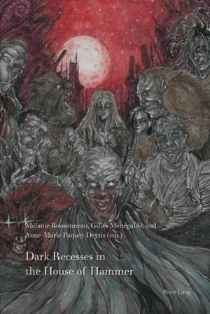 Boissonneau, Mélanie / Gilles Menegaldo et al (Hrsg.). Dark Recesses in the House of Hammer. Peter Lang, 2021.
