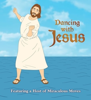 Stall, Sam. Dancing with Jesus - Featuring a Host of Miraculous Moves. Cassell, 2012.