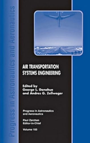 Donohue, George L / G Donohue, George Mason University and a et al. Air Transportation Systems Engineering. AIAA (American Institute of Aeronautics & Astronautics), 2001.