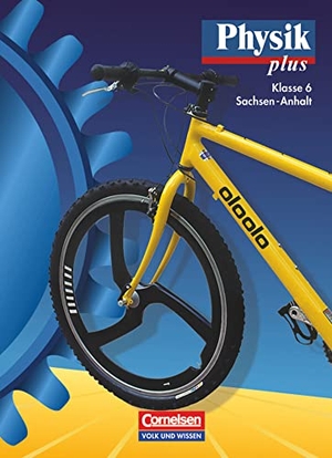 Liebers, Klaus / Mikelskis, Helmut F. et al. Physik plus 6. Lehrbuch. Förderstufe Sachsen-Anhalt. RSR. Volk u. Wissen Vlg GmbH, 2002.