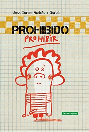Nieto Guridi, Raúl / José Carlos Andrés González. Prohibido prohibir. Tramuntana Editorial, 2020.