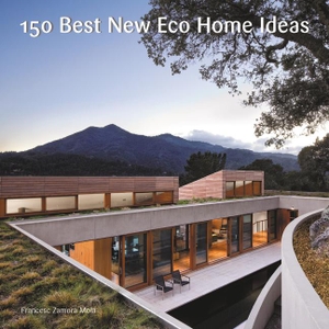 None. 150 Best New Eco Home Ideas. HarperCollins Publishers, 2017.