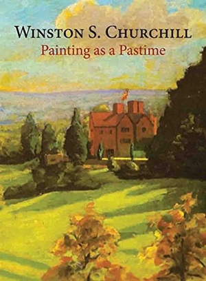 Churchill, Winston S.. Painting as a Pastime. Unicorn Publishing Group - IPSUK, 2013.