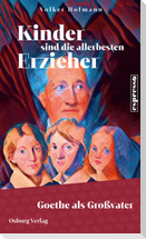 Kinder sind die allerbesten Erzieher