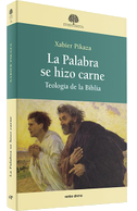 La palabra se hizo carne : teología de la Biblia